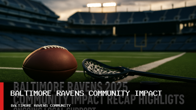 Baltimore Ravens 2025 Community Impact Recap Highlights Ongoing Local Support