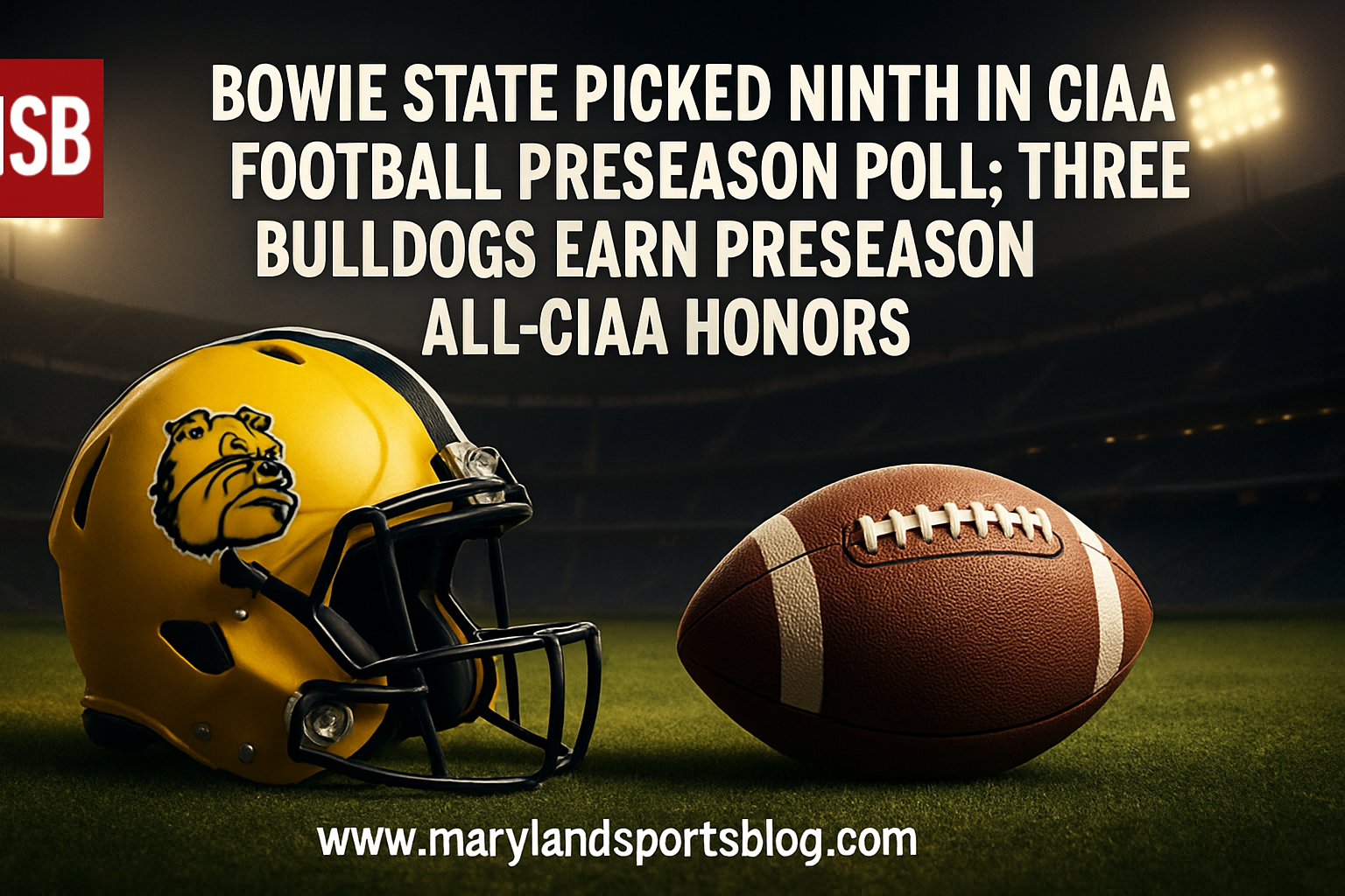 Bowie State Picked Ninth in CIAA Football Preseason Poll; Three Bulldogs Earn Preseason All-CIAA Honors