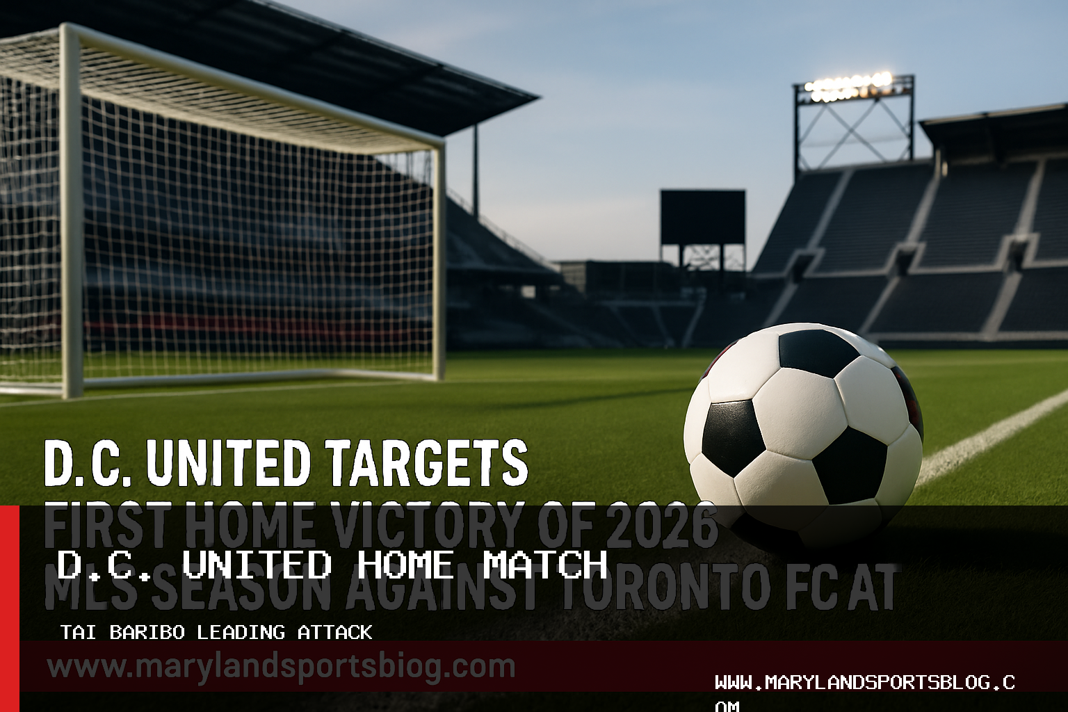 D.C. United Targets First Home Victory of 2026 MLS Season Against Toronto FC at Audi Field featured image