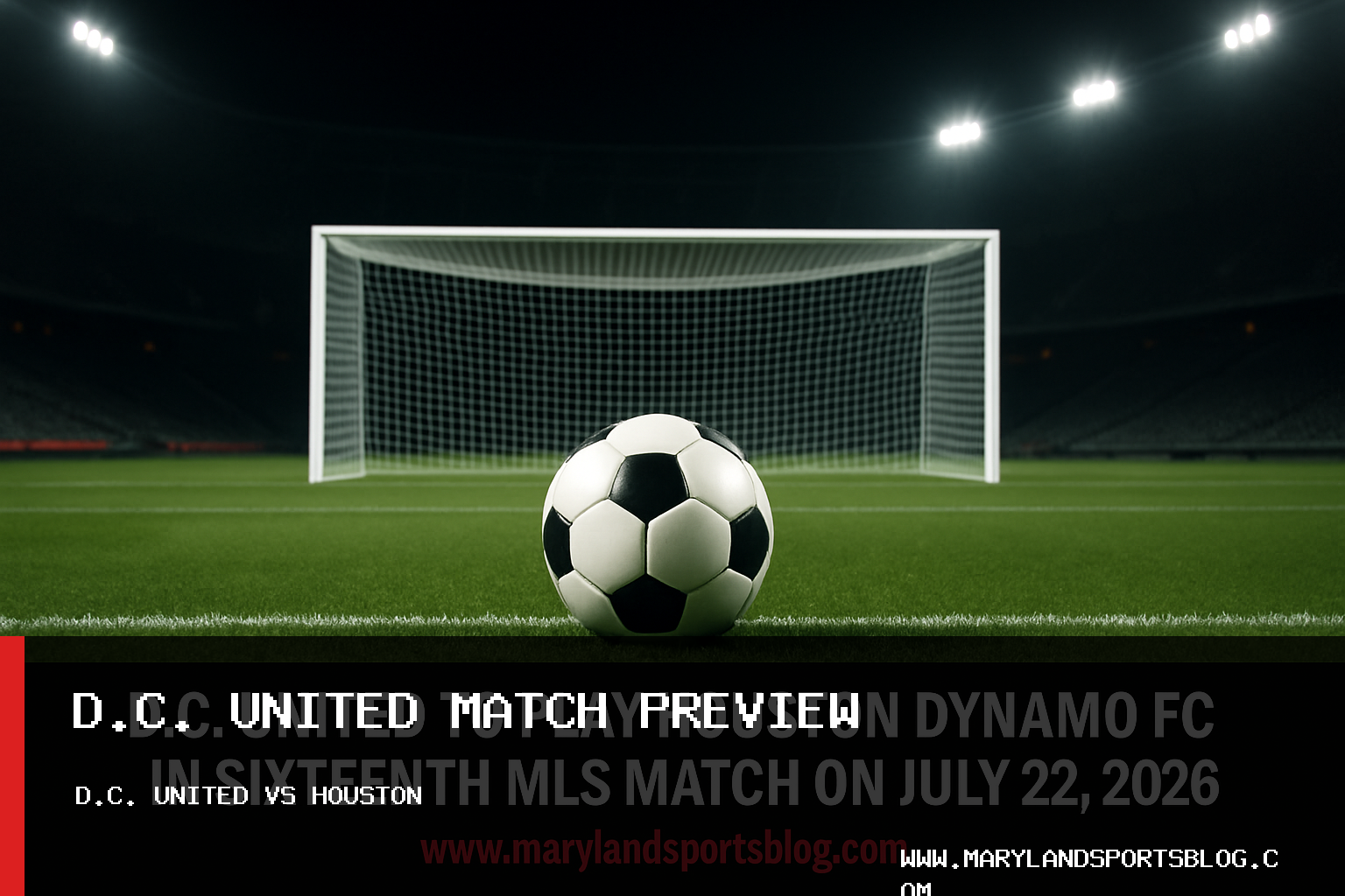 D.C. United to Play Houston Dynamo FC in Sixteenth MLS Match on July 22, 2026 featured image