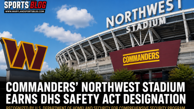 Commanders’ Northwest Stadium Earns Prestigious DHS SAFETY Act Designation