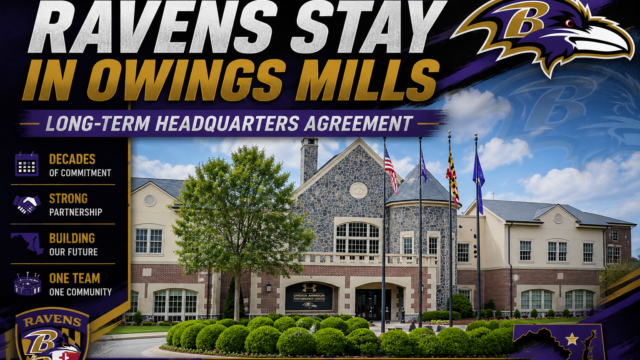 Ravens, Baltimore County Reach Landmark Agreement to Keep Team Headquarters in Owings Mills for Decades