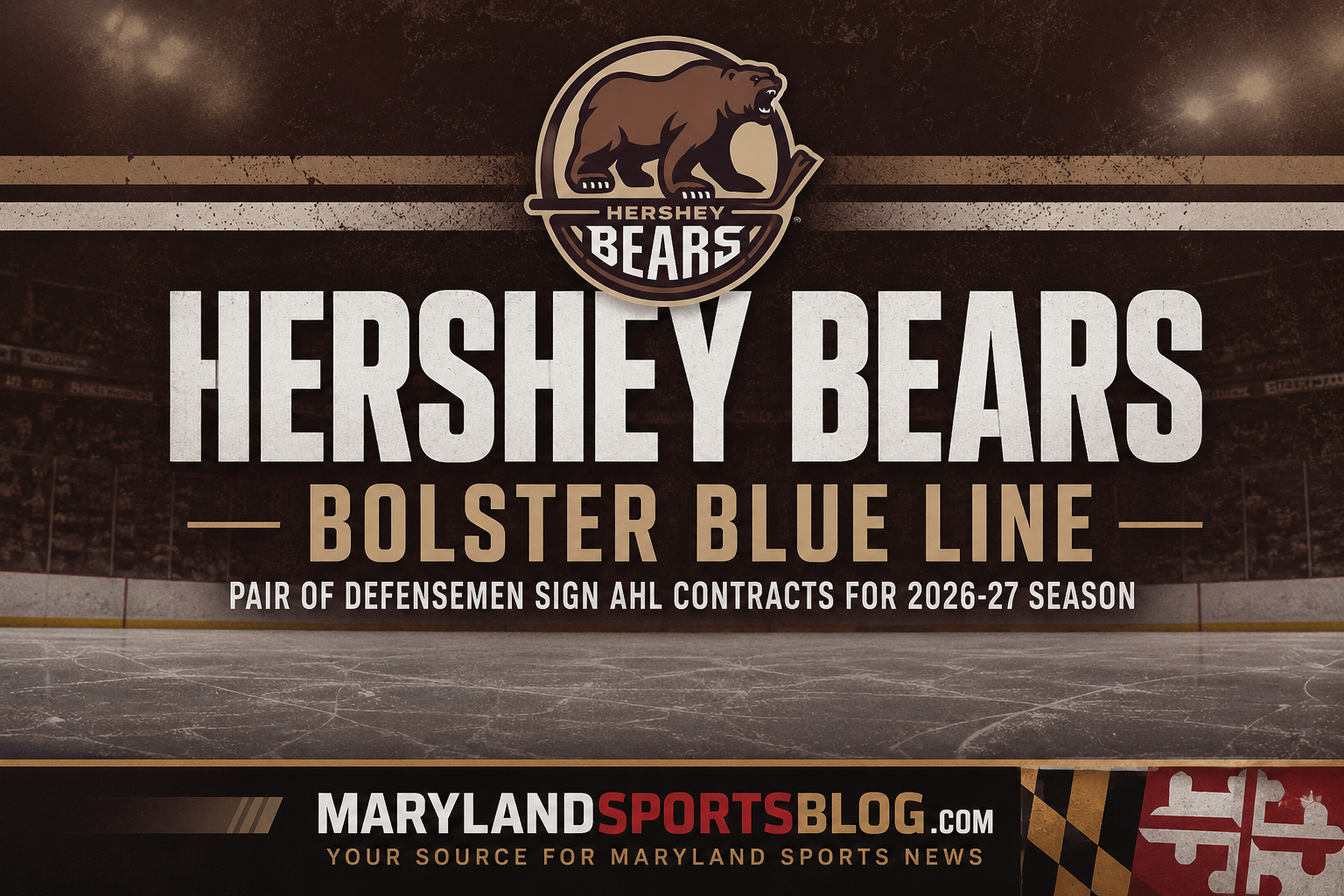 Hershey Bears Add Size and Depth to Blue Line with Pair of Veteran Defensive Signings