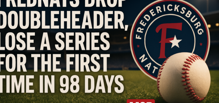 FredNats Drop Doubleheader, Lose a Series for the First Time in 98 Days featured image
