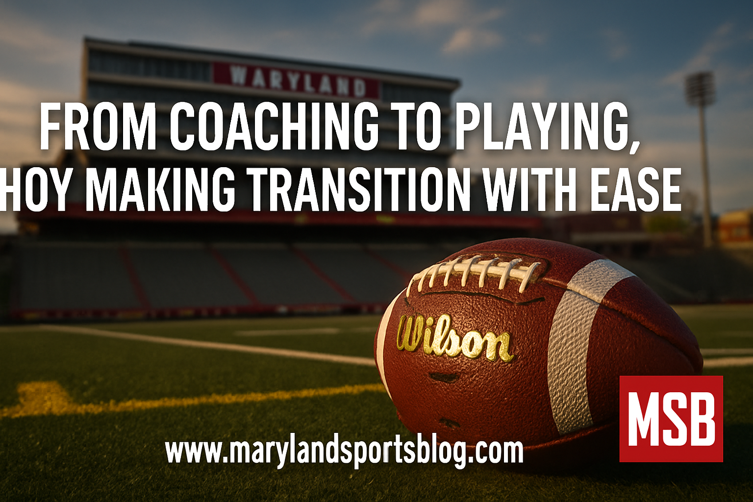 From Coaching to Playing, Hoy Making Transition with Ease featured image
