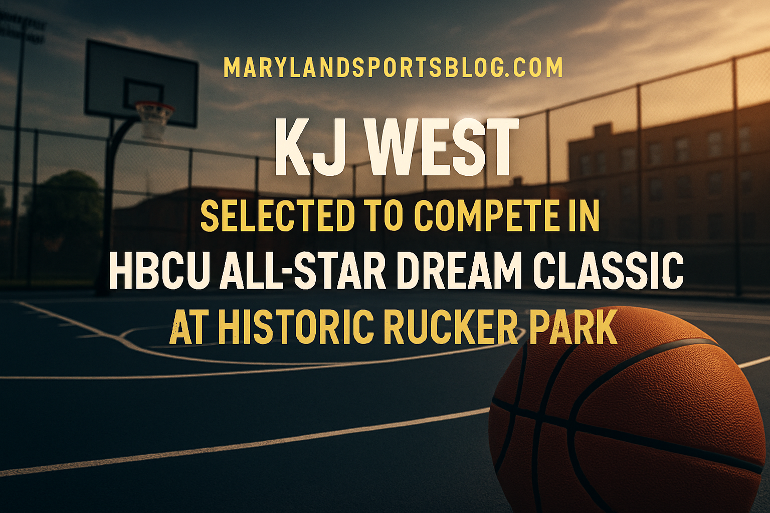 KJ West Selected to Compete in HBCU All-Star Dream Classic at Historic Rucker Park featured image
