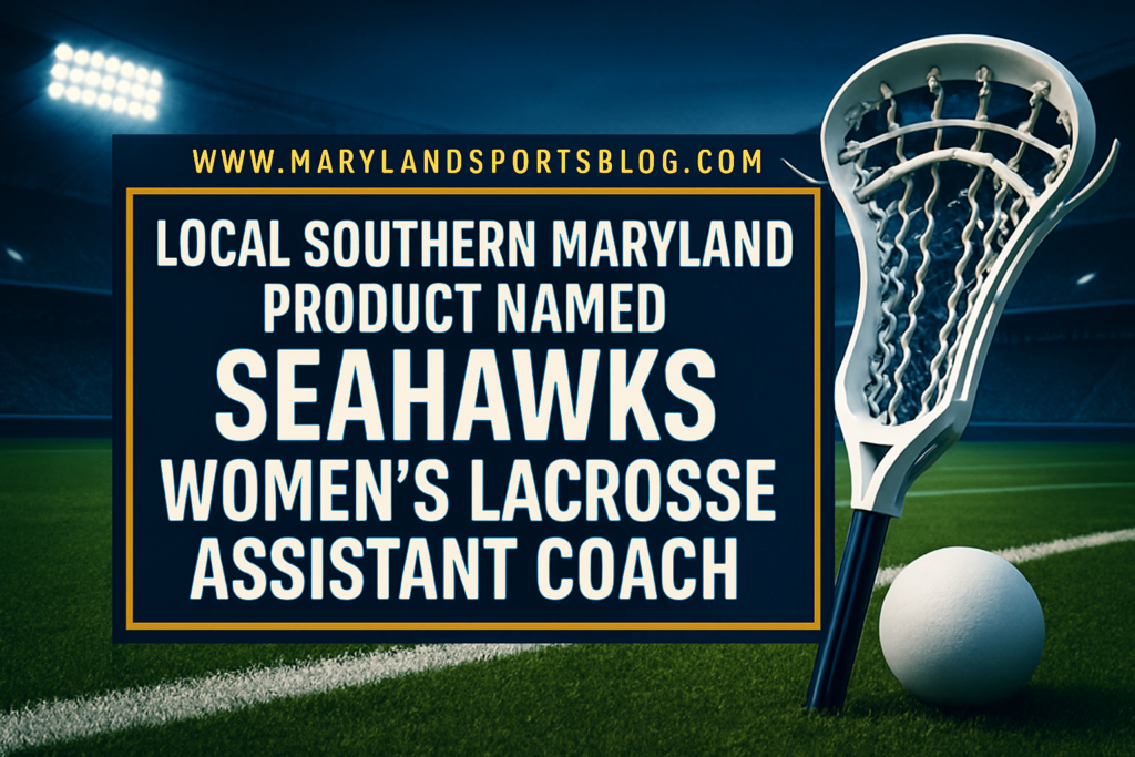 Local Southern Maryland Product Named Seahawks Women’s Lacrosse Assistant Coach featured image