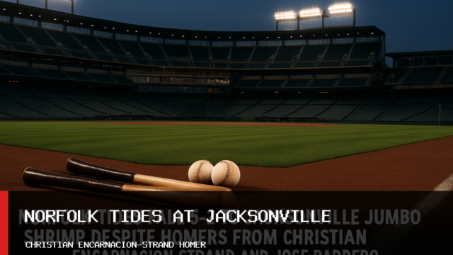 Norfolk Tides Fall 5-2 to Jacksonville Jumbo Shrimp Despite Homers from Christian Encarnacion-Strand and José Barrero