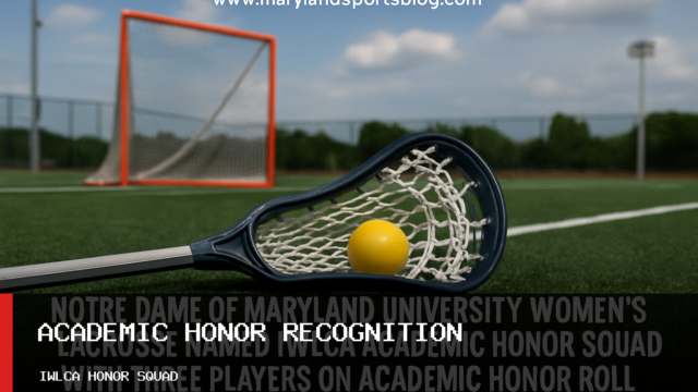 Notre Dame of Maryland University Women’s Lacrosse Named IWLCA Academic Honor Squad with Three Players on Academic Honor Roll