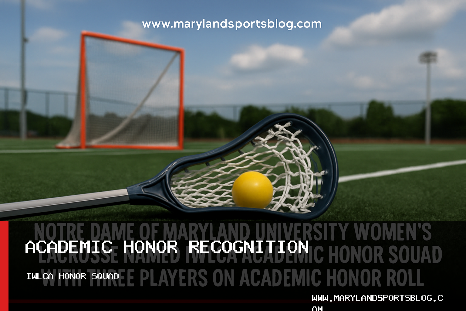 Notre Dame of Maryland University Women's Lacrosse Named IWLCA Academic Honor Squad with Three Players on Academic Honor Roll featured image