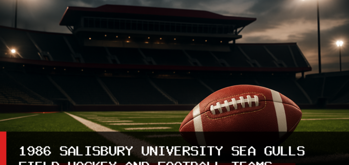 Salisbury University Sea Gulls Mark 40th Anniversary of Breakthrough 1986 Field Hockey and Football Seasons featured image