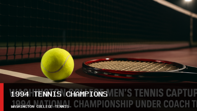 Washington College Men’s Tennis Captures 1994 National Championship Under Coach Tim Gray