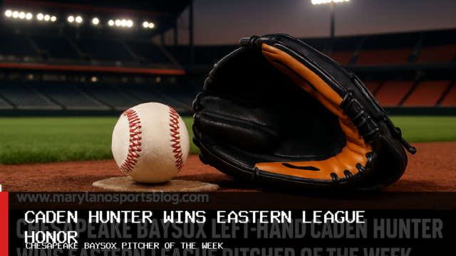 Chesapeake Baysox Left-Hander Caden Hunter Wins Eastern League Pitcher of the Week