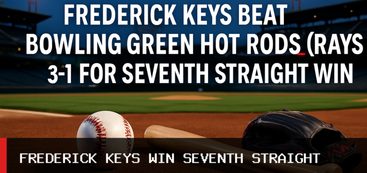Frederick Keys Beat Bowling Green Hot Rods (Rays) 3-1 for Seventh Straight Win featured image