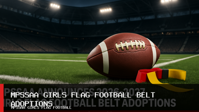 MPSSAA Announces 2026-2027 Girls Flag Football Belt Adoptions