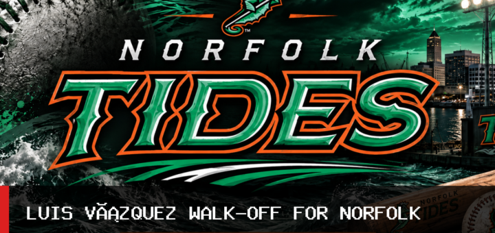 Norfolk Tides Beat Syracuse Mets 5-4 in 10 Innings on Luis Vázquez Walk-Off featured image