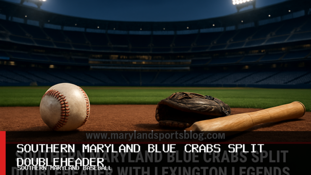 Southern Maryland Blue Crabs Split Doubleheader With Lexington Legends After 5-0 Opener, 15-1 Loss