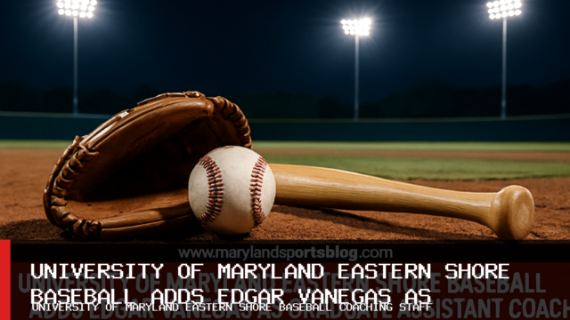University of Maryland Eastern Shore Baseball Adds Edgar Vanegas as Graduate Assistant Coach Ahead of 2027 Season