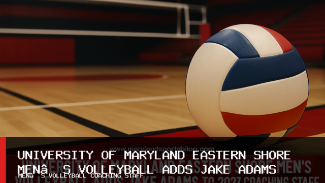 University of Maryland Eastern Shore Men’s Volleyball Adds Jake Adams to 2027 Coaching Staff
