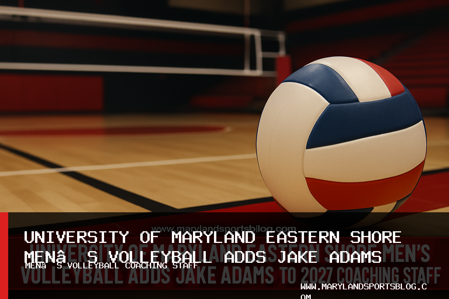 University of Maryland Eastern Shore Men’s Volleyball Adds Jake Adams to 2027 Coaching Staff featured image