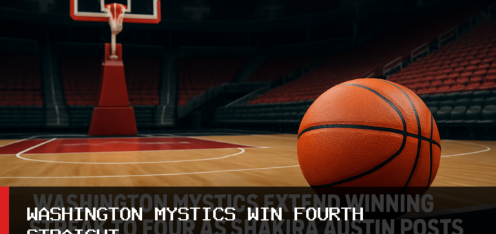 Washington Mystics Extend Winning Streak to Four as Shakira Austin Posts 28-Point Double-Double featured image