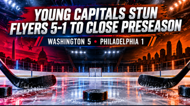 Young Capitals Stun Flyers 5-1 to Close Preseason