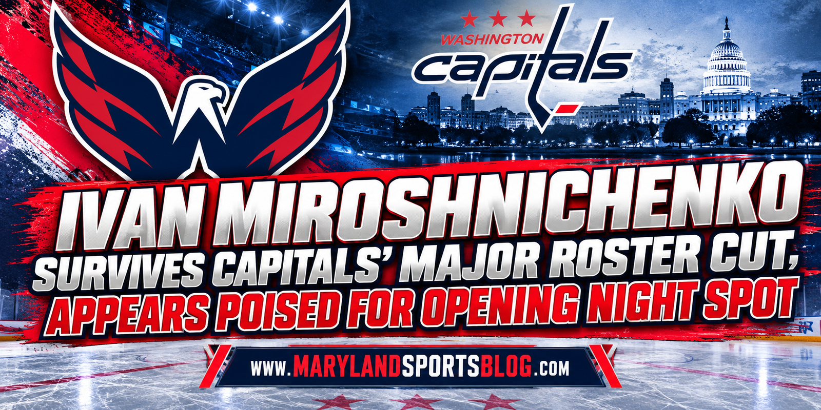 Ivan Miroshnichenko Survives Capitals’ Major Roster Cut, Appears Poised for Opening Night Spot