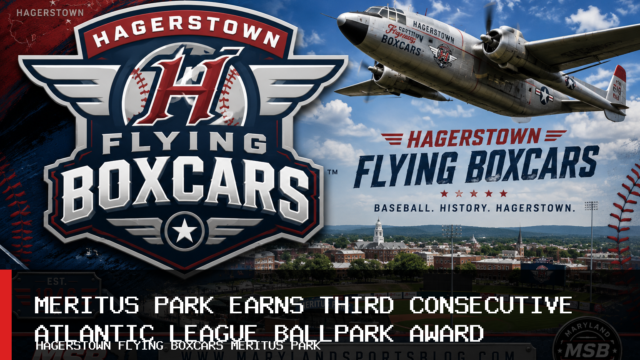 Hagerstown Flying Boxcars’ Meritus Park Named Atlantic League Ballpark of the Year for Third Consecutive Season