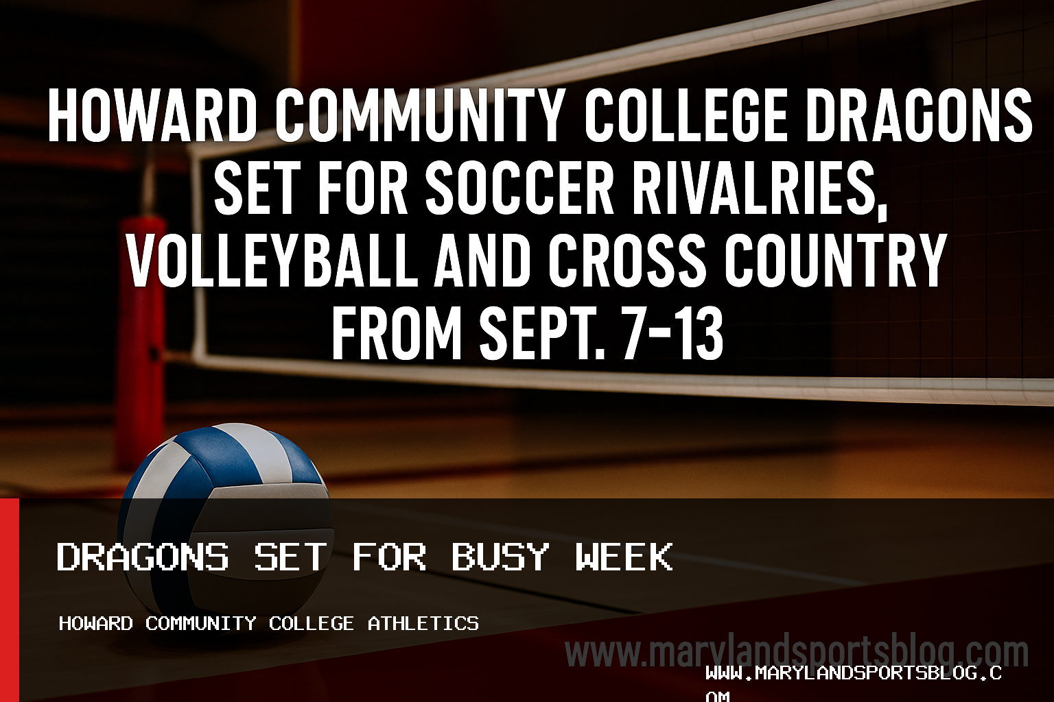 Howard Community College Dragons Set for Soccer Rivalries, Volleyball and Cross Country From Sept. 7-13 featured image
