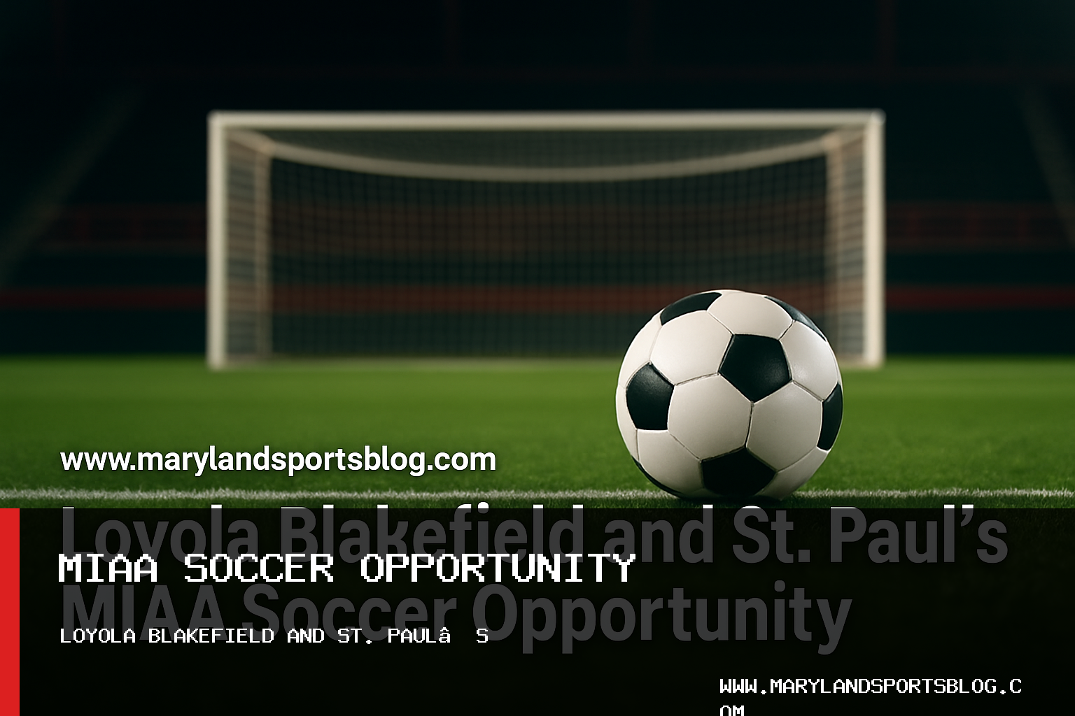 Loyola Blakefield and St. Paul’s MIAA Soccer Opportunity featured image