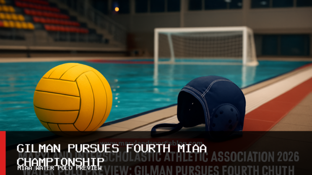 Maryland Interscholastic Athletic Association 2026 Water Polo Preview: Gilman Pursues Fourth Championship in Five Years
