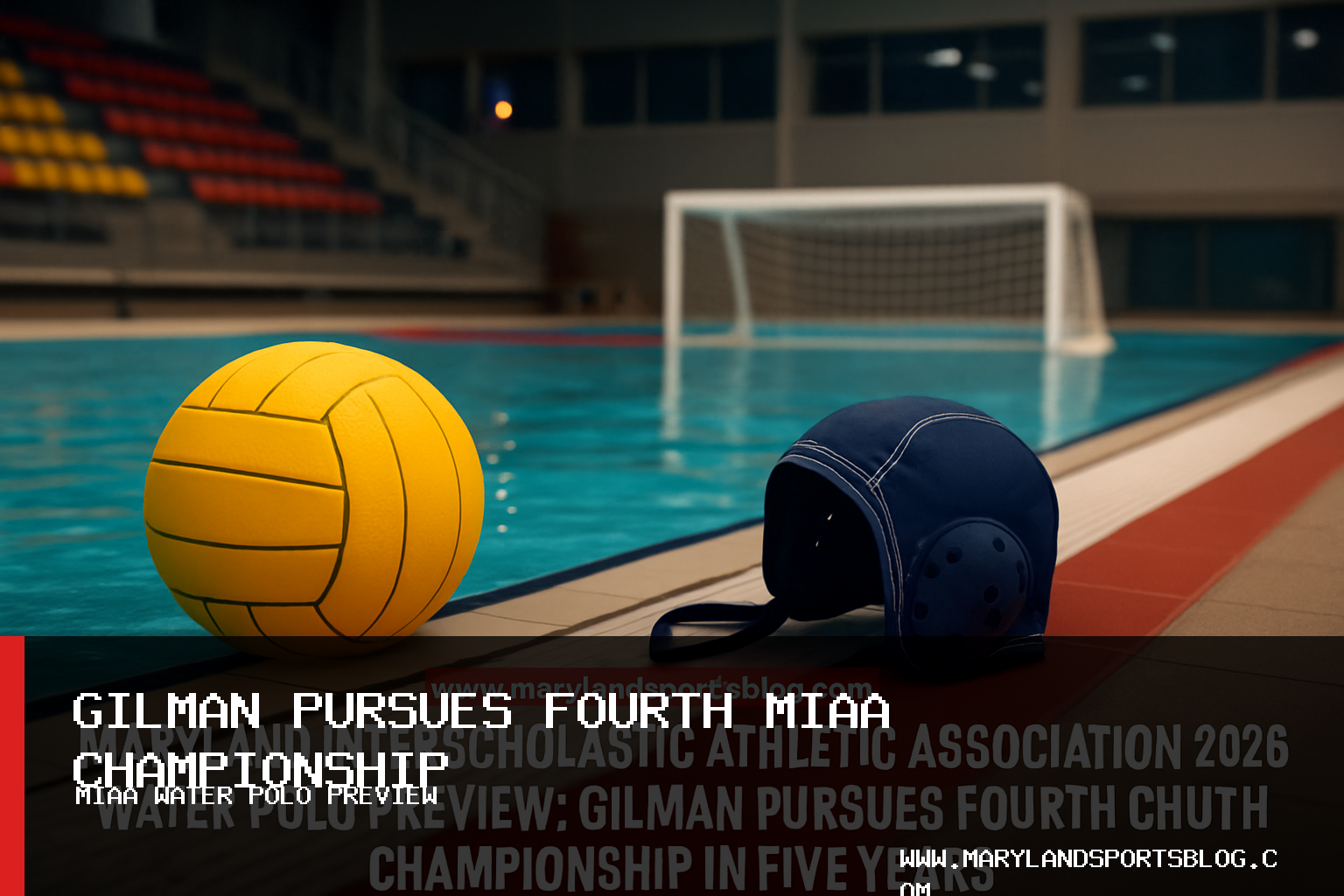 Maryland Interscholastic Athletic Association 2026 Water Polo Preview: Gilman Pursues Fourth Championship in Five Years featured image