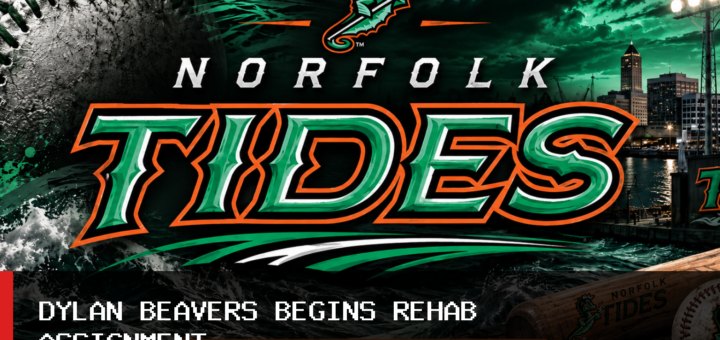 Norfolk Tides Schedule Dylan Beavers Major League Rehab Assignment at Harbor Park featured image