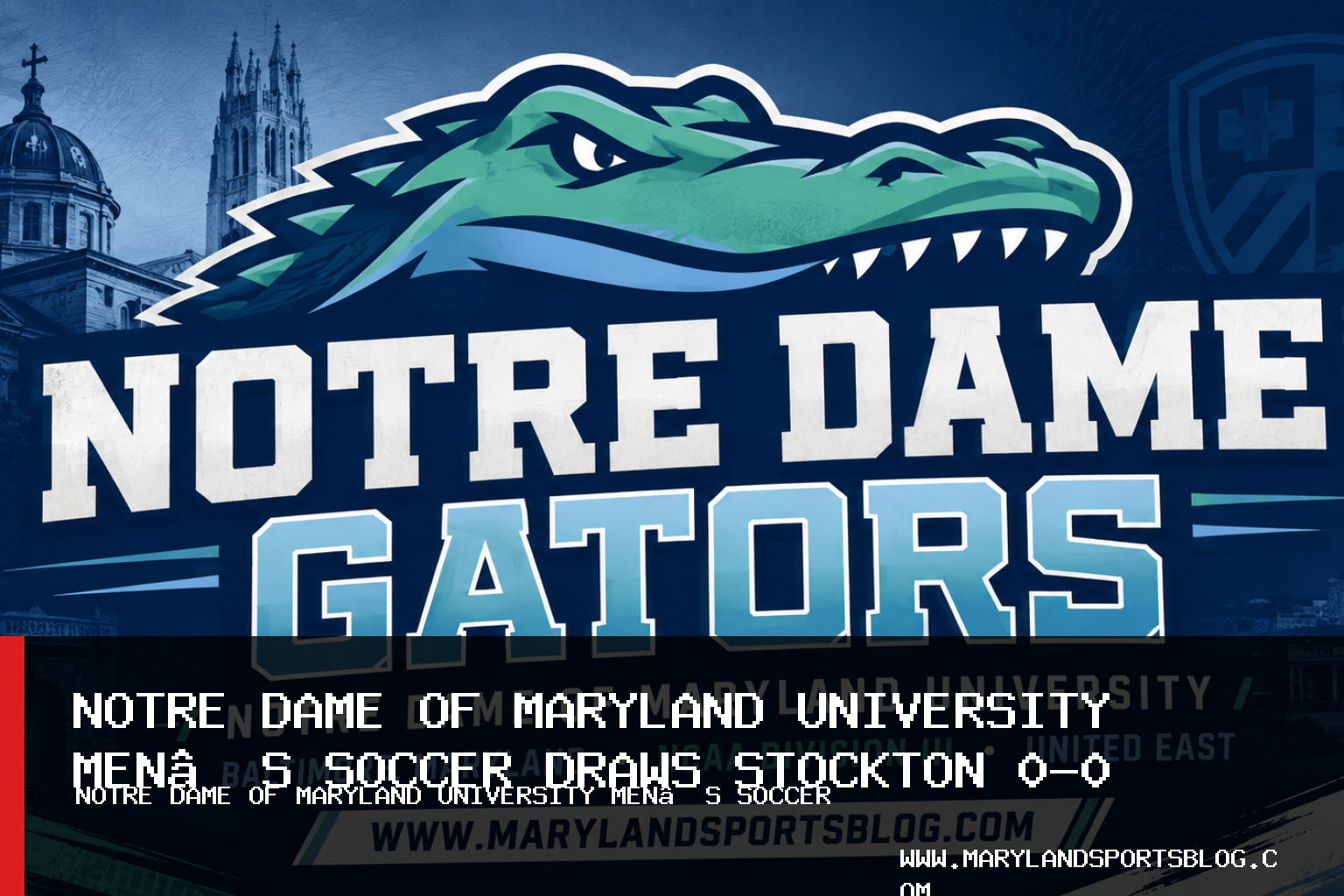 Notre Dame of Maryland University Men’s Soccer Draws Stockton 0-0 Behind David Von Mentlen’s Seven Saves featured image
