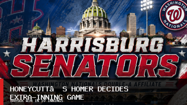 Vancy Honeycutt’s 10th-Inning Homer Helps Chesapeake Baysox Defeat Harrisburg Senators 9-7
