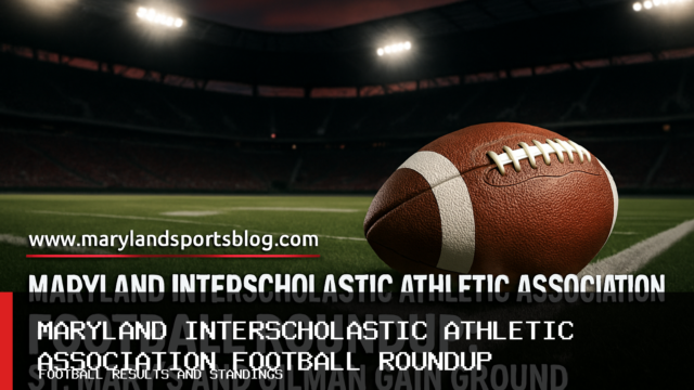 Maryland Interscholastic Athletic Association Football Roundup: St. Mary’s and Gilman Gain Ground