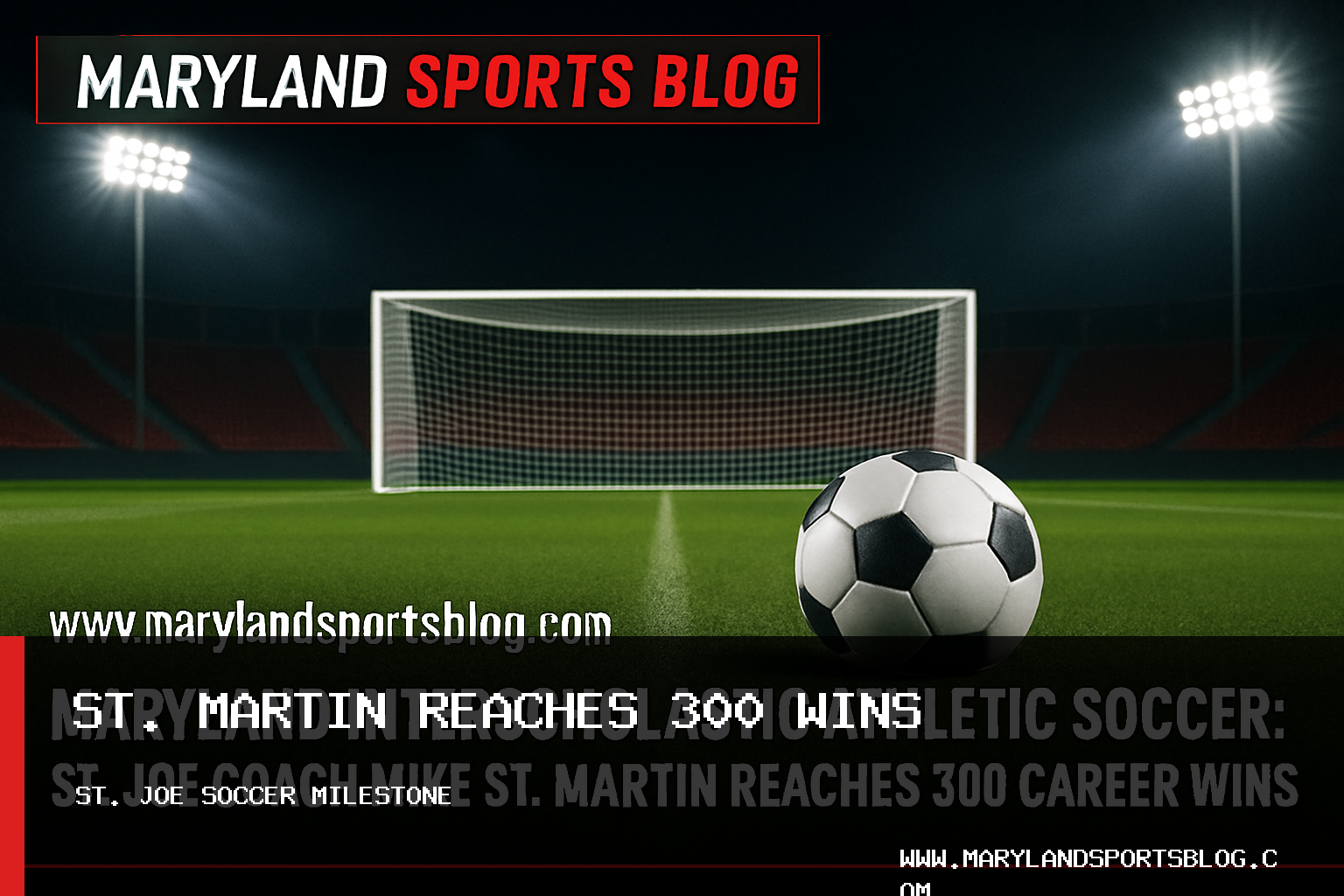 Maryland Interscholastic Athletic Association Soccer: St. Joe Coach Mike St. Martin Reaches 300 Career Wins featured image