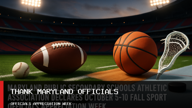 Maryland Public Secondary Schools Athletic Association Declares October 5-10 Fall Sport Officials Appreciation Week