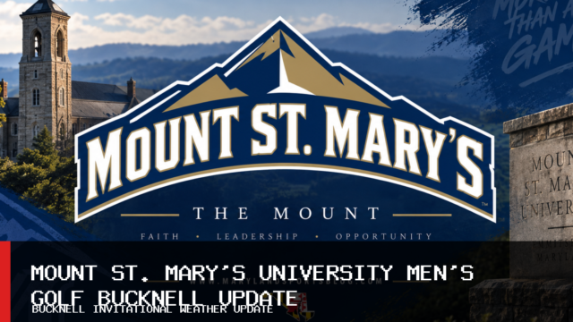 Mount St. Mary’s University Men’s Golf Tournament Reduced to 36 Holes After Weather Cancels Bucknell Invitational Day One