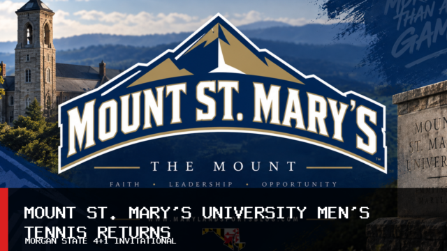 Mount St. Mary’s University Men’s Tennis Returns at Morgan State 4+1 Invitational