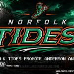 Norfolk Tides Promote Ethan Anderson and Aron Estrada From Double-A Chesapeake