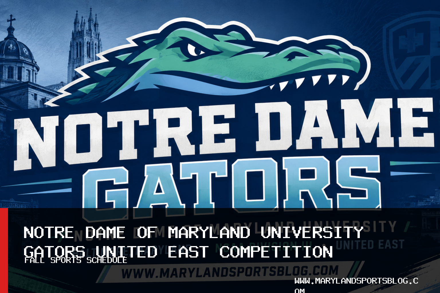 Notre Dame of Maryland University Gators Women’s Volleyball, Men’s Soccer and Cross Country Set for United East Competition featured image