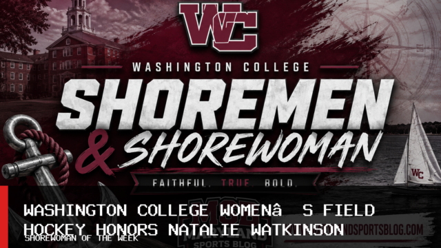 Washington College Women’s Field Hockey Names Natalie Watkinson Shorewoman of the Week